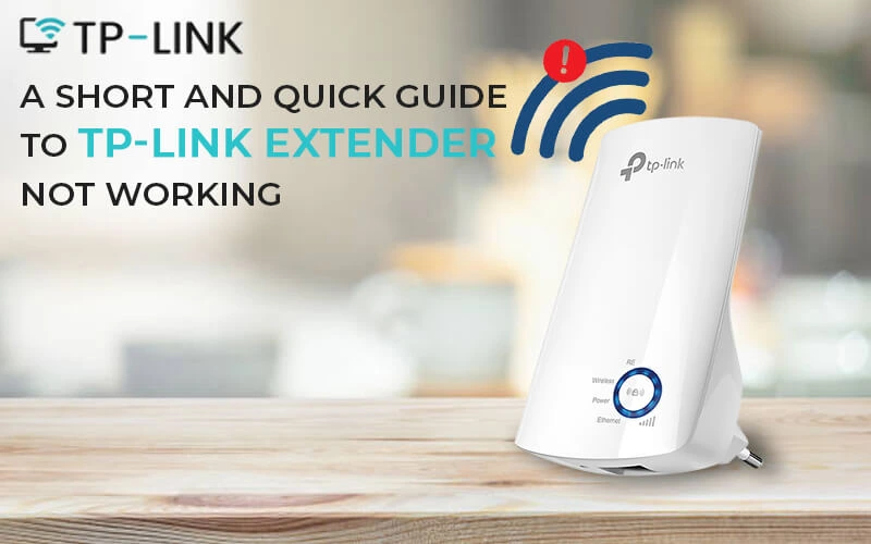 A Short and Guide TPLink Extender Not Working